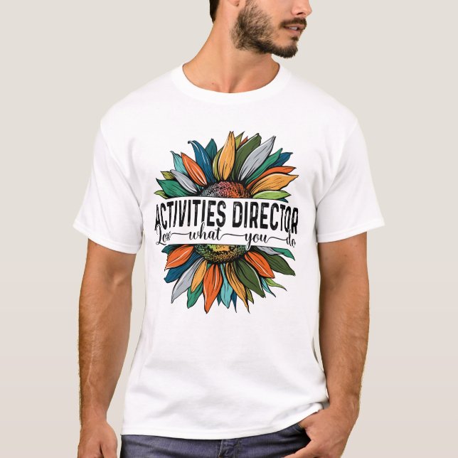 Camiseta O Diretor de Atividades Ama o que você faz (Frente)
