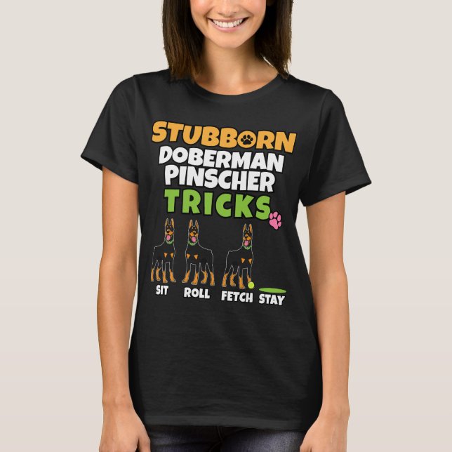 Camiseta O Doberman Pinscher Truques Eu Cão Ao Longo I (Frente)