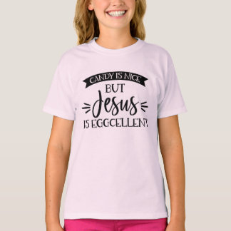 Camiseta O Doces É Bonito, Mas Jesus É Uma Páscoa Excelente