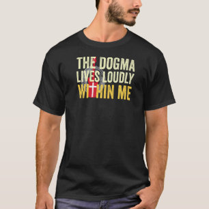Camiseta O Dogma Mora Alto Dentro De Mim