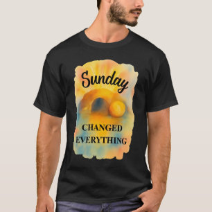 Camiseta O Domingo de Páscoa Mudou Tudo