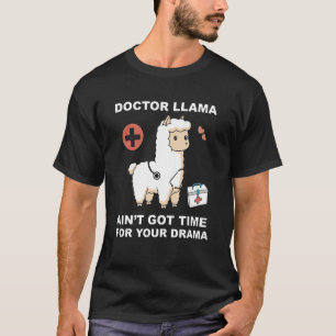Camiseta O Doutor Llama não tem tempo para o seu drama