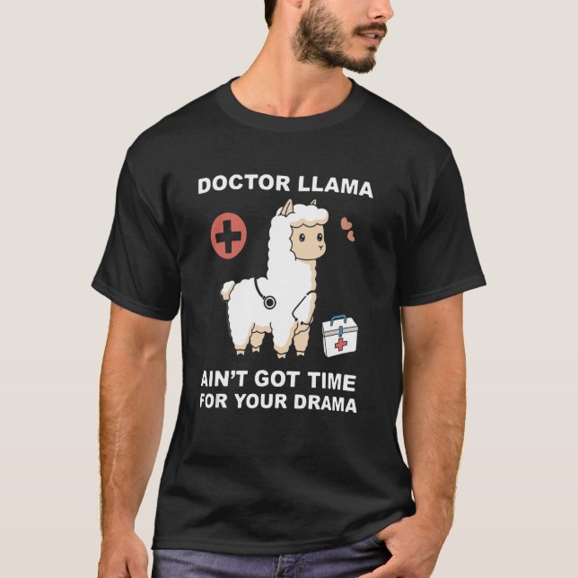 Camiseta O Doutor Llama não tem tempo para o seu drama (Frente)
