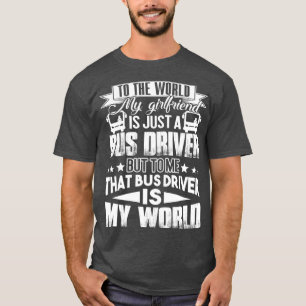 Camiseta O Driver De Barramento De Barramento É Meu Mundo