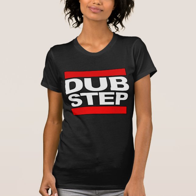Camiseta o DUBSTEP das mulheres dos ladys das meninas das (Frente)