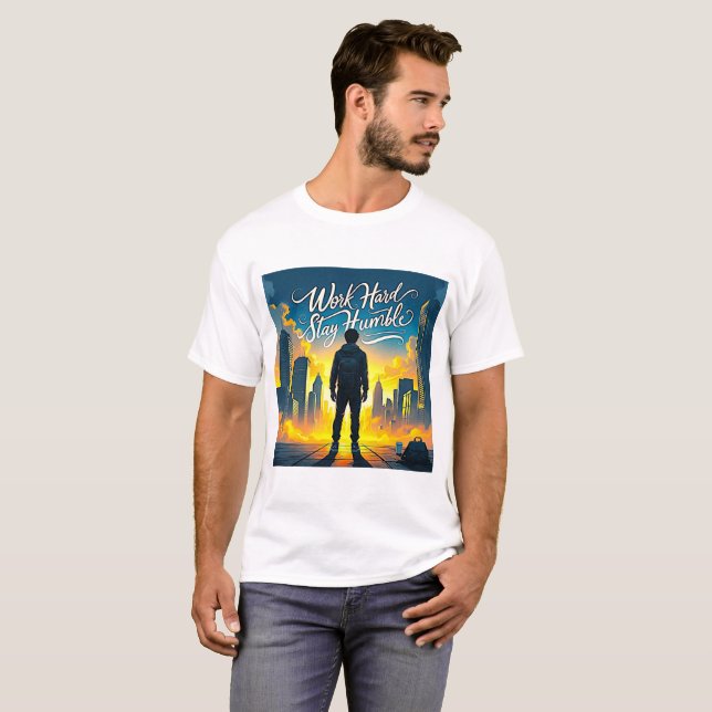 Camiseta O Duro De Trabalho Permanece Humilde - A Motivação (Frente Completa)