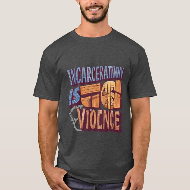Camiseta O encarceramento é violência (Abolição) (Frente)