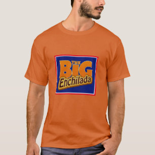 Camiseta O Enchilada grande