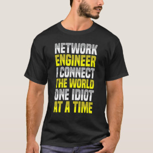Camiseta O Engenheiro De Rede Conecta A Ti De Engenharia Mu