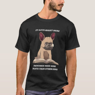 Camiseta O Engraçado Bulldog Francês Precisa De Mais Tratam