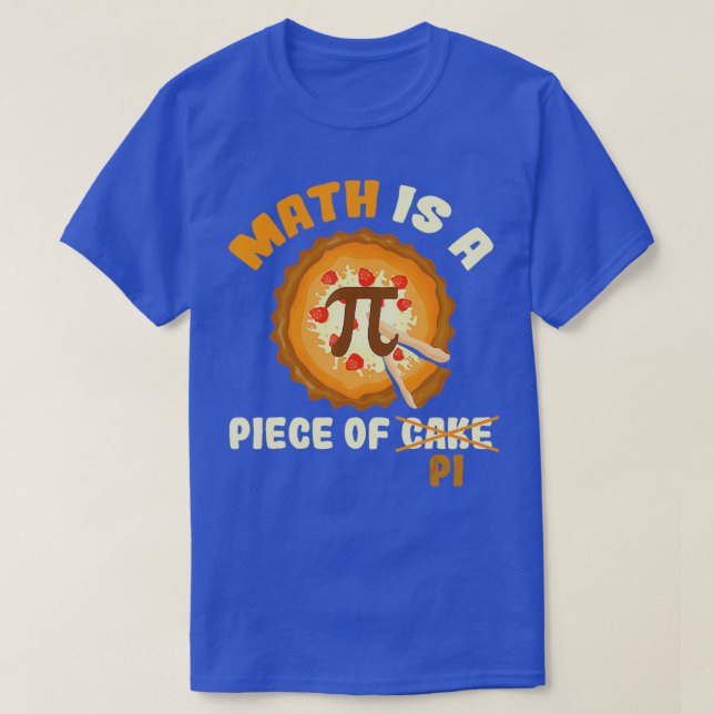 Camiseta O Engraçado Dia Do Pi, A Matemática Do Presente É  (Frente do Design)
