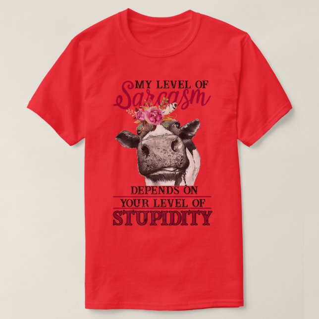 Camiseta O Engraçado Do Sarcasmo Depende Da Estupidez (Frente do Design)