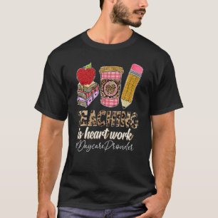 Camiseta O Ensino Do Prestador De Cuidados De Dia É Um Trab
