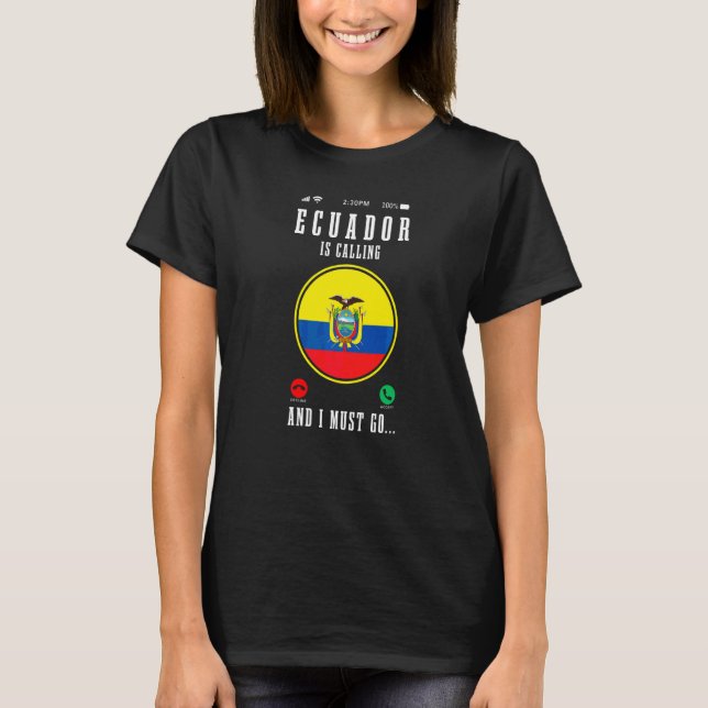 Camiseta O Equador Está Chamando E Eu Devo Ir  Bandeira do  (Frente)