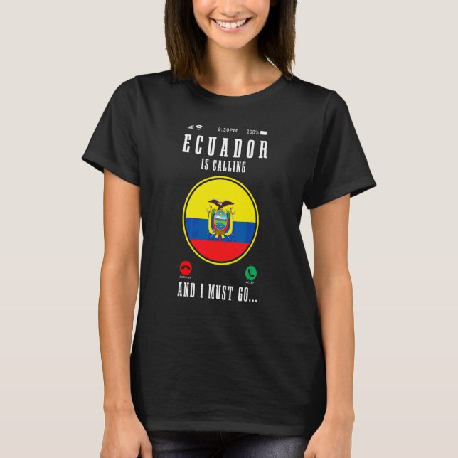 Camiseta O Equador Está Chamando E Eu Devo Ir  Bandeira do  (Frente)