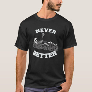 Camiseta O Esqueleto Do Crânio Nunca É Melhor Está No Al