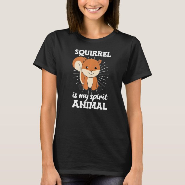Camiseta O Esquilo É O Meu Espiro De Animal Doce. (Frente)