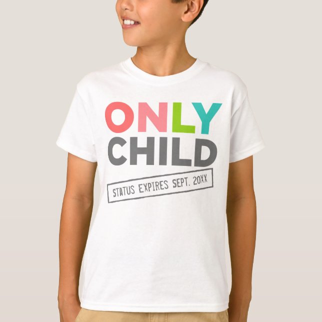 Camiseta O estado do filho único expira [sua data] (Frente)