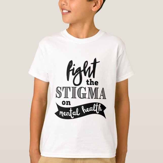 Camiseta O Estigma Saúde Mental Consciencializar Problemas  (Frente)