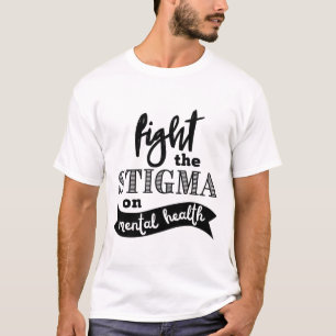 Camiseta O Estigma Saúde Mental Consciencializar Problemas