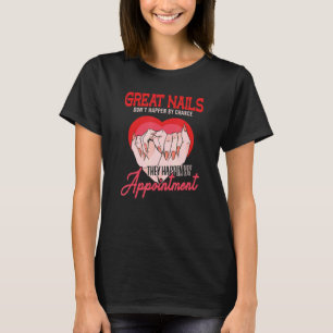 Camiseta O Excelente Unhas Não Acontece Por Chance Nail Tec