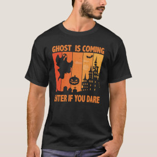 Camiseta O Fantasma Vai Entrar Se Você Ousar O Dia das Brux