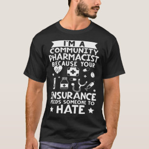 Camiseta O Farmacêutico Comunitário Precisa De Alguém