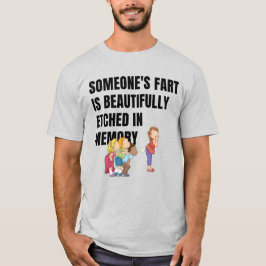 Camiseta O Fart de alguém é lindo