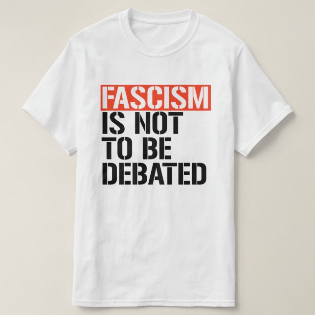 Camiseta O fascismo não deve ser debatido (Frente do Design)