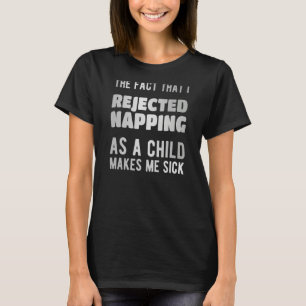 Camiseta O fato de que eu rejeitei o sequestro quando crian