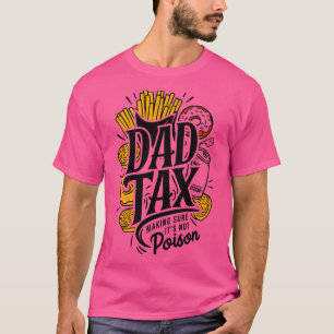 Camiseta O Fazer De Imposto De pai Certeza Que Não É Impost