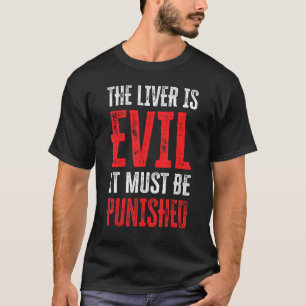 Camiseta O Fígado É Mau Deve Ser Punido 13