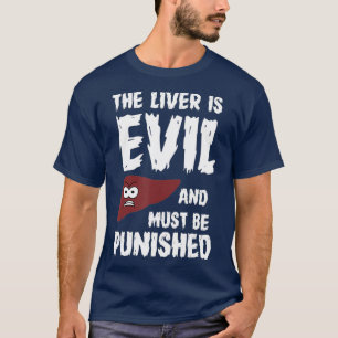 Camiseta O fígado é mau e deve ser punido