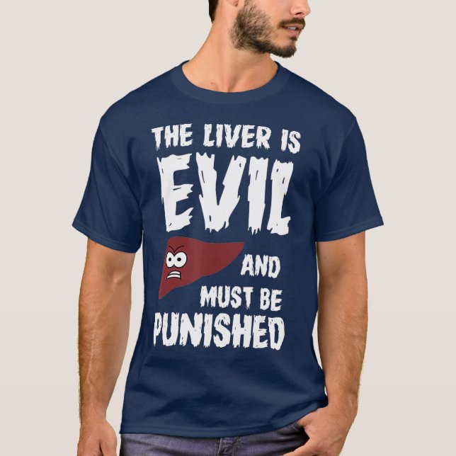 Camiseta O fígado é mau e deve ser punido (Frente)
