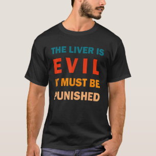 Camiseta O Fígado É Mau E Deve Ser Punido A Retro