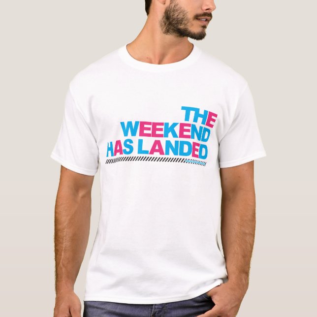 Camiseta O fim de semana aterrou (Frente)