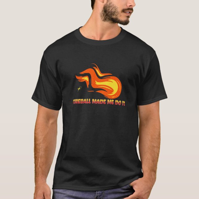 Camiseta O Fireball Fez-Me Fazê-Lo Gráfico Fireball Eclipse (Frente)