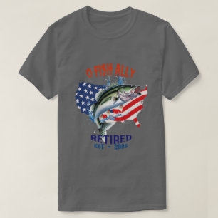 Camiseta "O-FISH-ALLY Aposentado: Orgulhoso, Livre e Pesca 