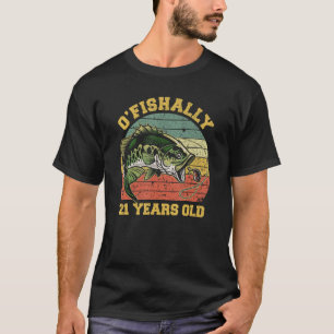 Camiseta O Fishally, 21 Anos, Pescaria Par De Tema De Anive