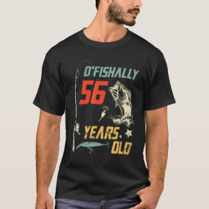 Camiseta Ó Fishally 56 Anos Feliz Aniversário Para Mim