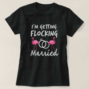 Camiseta O flamingo que das mulheres eu estou obtendo de