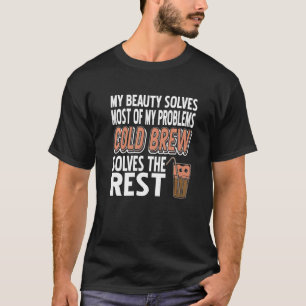 Camiseta O Frio Brew Resolve O Resto Do Problema Presente