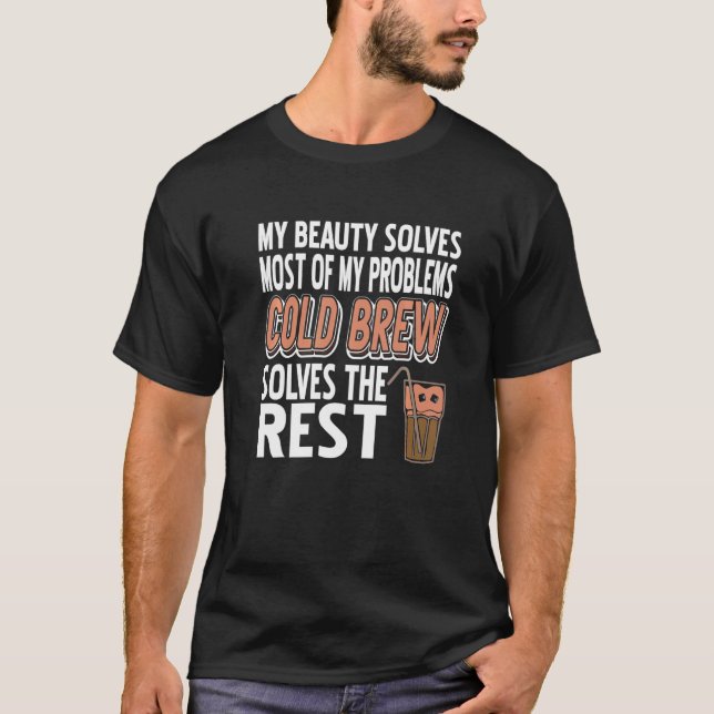 Camiseta O Frio Brew Resolve O Resto Do Problema Presente (Frente)