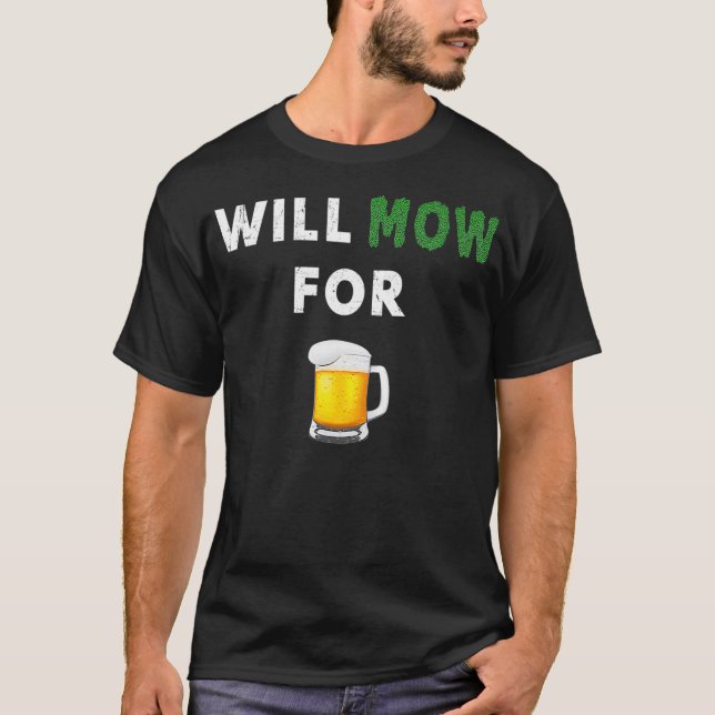 Camiseta O Funny Lawn Mow Mow Grass For Beer Yard (Frente)