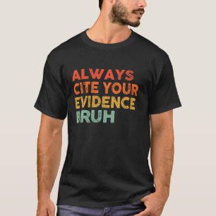 Camiseta O Funny Retro Vintage Sempre Cita Sua Evidência Br