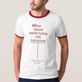 Camiseta O futuro começa hoje não amanhã