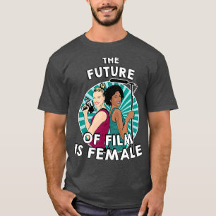 Camiseta O Futuro do Filme é Filmadora Feminista