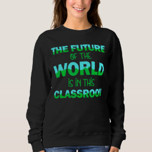 Camiseta O Futuro Do Mundo Nesta Professora