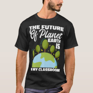 Camiseta O Futuro Do Planeta Terra Está Na Minha Sala De Au