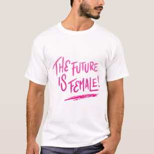 Camiseta o futuro é feminino